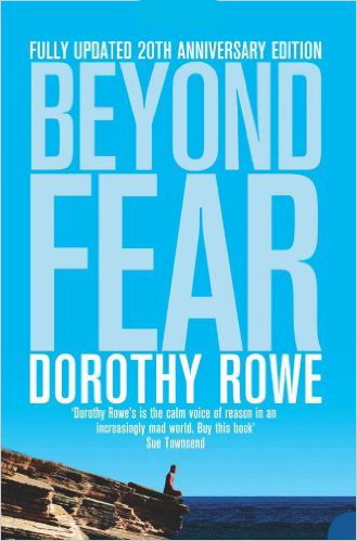 Beyond Fear by Dorothy Rowe