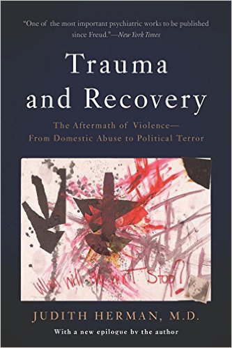 Trauma and Recovery by Judith Lewis Herman