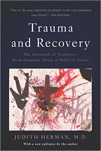 Trauma and Recovery by Judith Lewis Herman